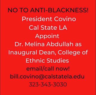 #NoToAntiBlackness ! #PresidentCovino @CalStateLA appoint @DocMellyMel as Inaugural Dean, #CollegeOfEthnicStudies ! Email Covino: bill.covino@calstatela.edu ; Call Covino: (323) 343-3030 -- Demand #DrAbdullah4Dean ! #FreedomCampus