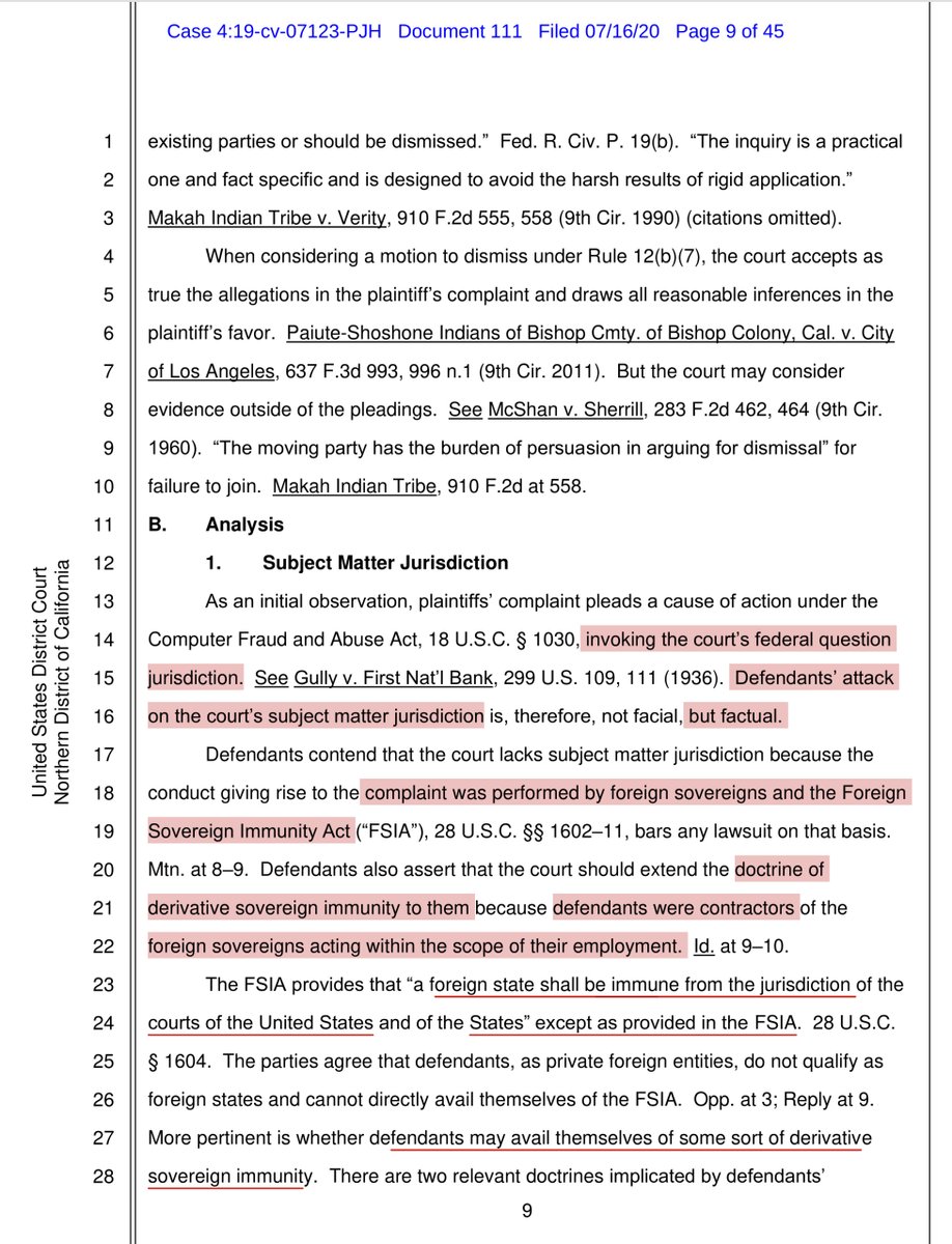 NSO/Q Cyber Pegasus bet the farm that they were/are entitled to immunity pursuant to;Foreign Sovereign Immunity Act 28 USC §§ 1602–11The Court addresses the doctrines: foreign official immunity & derivative sovereign immunitySpoiler FSIA not applicable https://ecf.cand.uscourts.gov/doc1/035019486682?caseid=350613