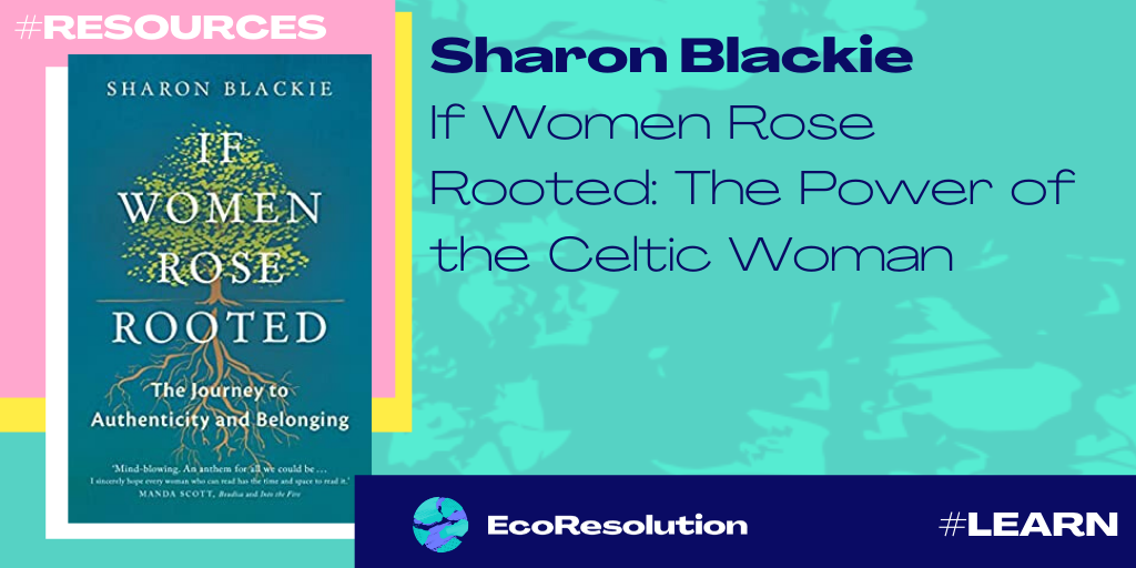 earthed_co's tweet photo. #LetsShare #Resources #SharonBlackie: If Women Rose Rooted: The Power of the Celtic Womanπ± https://t.co/V1AA3ZUwwt this extraordinary book of myth & modern-day mentors faces the wasteland of #WesternCulture, the repression of women, and #ourplanet crises #myecoresolution #learn https://t.co/AZqwBWhGyW