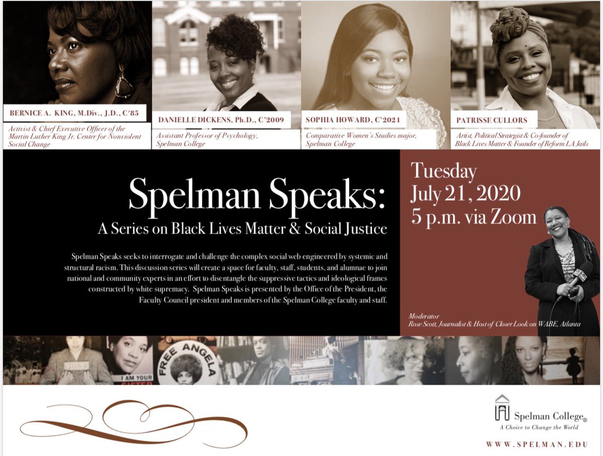 SpelmanCollege's tweet photo. Join us July 21, 2020, for #SpelmanSpeaks, a series that challenges the social web engineered by systemic and structural racism. Tuesday’s conversation features @BerniceKing, C'85, #BLM co-founder @OsopePatrisse, and members of our campus community. https://t.co/qODAOKKX0b https://t.co/BsadtxC7DW