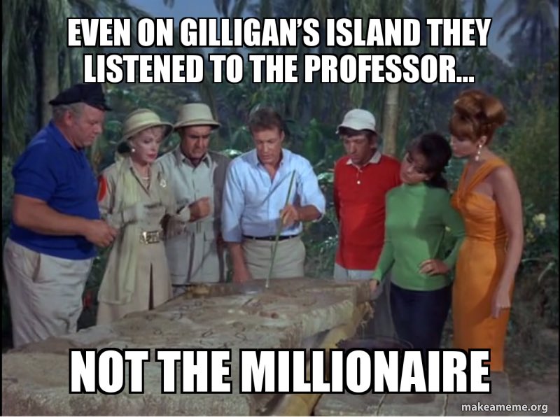 Trinity on Twitter: "@JRubinBlogger Well, even Thurston Howell III  listened to the professor and science on Gilligan's Island.  https://t.co/LP9nwuR70o" / Twitter