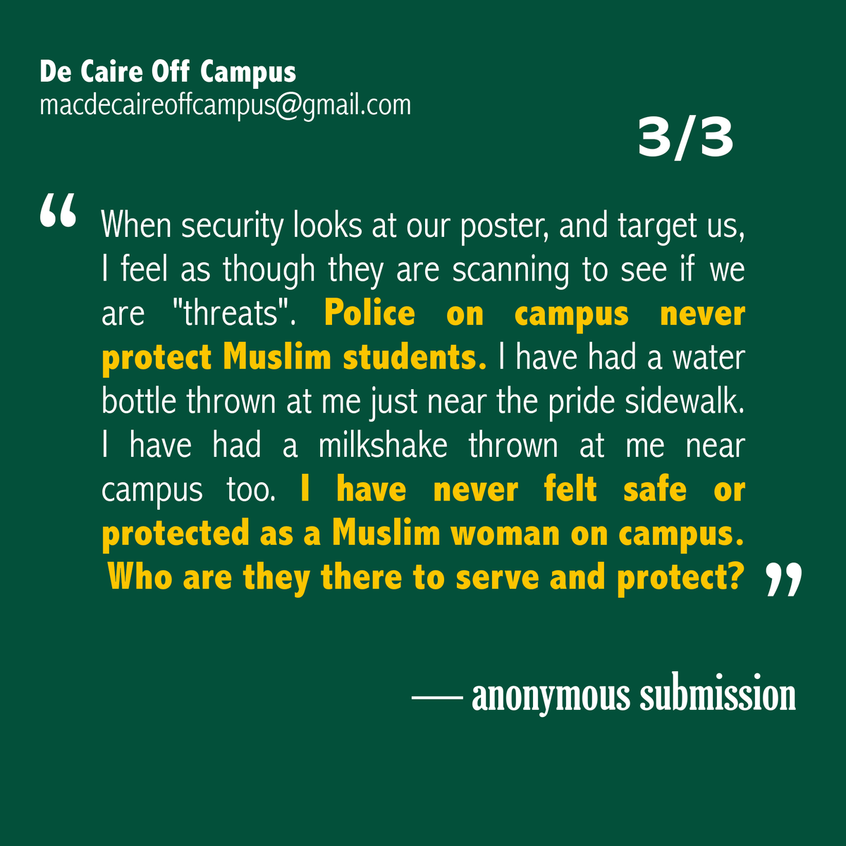copfreecampus's tweet photo. "When security looks at our poster, and target us, I feel as though they are scanning to see if we are "threats". Police on campus never protect Muslim students...I have never felt safe or protected as a Muslim woman on campus. Who are they there to serve and protect? " 3/3 https://t.co/92KEZeDRnc
