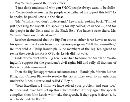 ...the March on Washington was no hashtag-laden, social media-driven, decentralized spectacle. There was hierarchy. There was order. There was a "Big Ten" committee that forced Lewis to get on message, or go home...