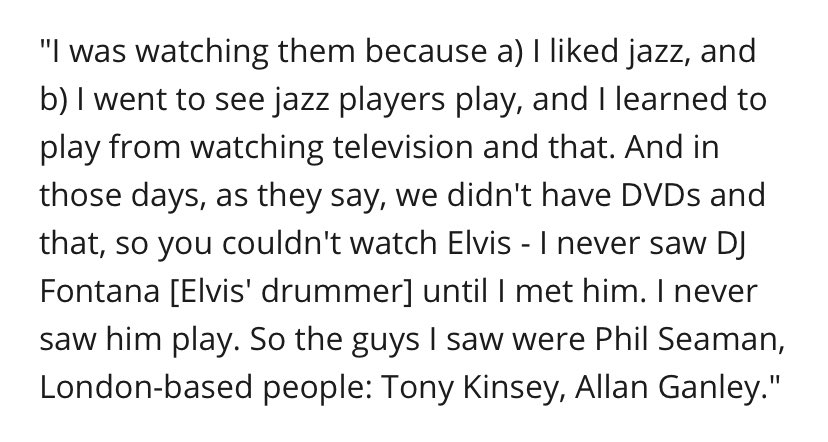 charlie's inspirations include sid catlett, dave tough, red reece, gene krupa, max roach, joe morello, jake hanna, louis bellson, al jackson, phil seaman, georgie fame, d.j. fontana, roy haynes and jerry allison.he'd watch jazz & blues drummers at london clubs and emulate them.