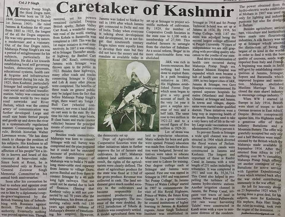 An informative article by Col. J.P. Singh highlighting contributions of Maharaja Pratap Singh in developing Jammu and Kashmir :-Maharaja who transformed KashmirMaharaja Pratap Singh, the third Dogra ruler, ruled Jammu & Kashmir for 40 years from 1885 to 1925, the longest of