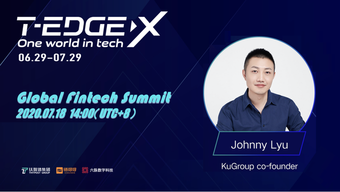 LadyCryptoo's tweet photo. Let's join famous entrepreneurs &amp; scholars at T-EDGE-X Global Fintech Summit---July 18. #KuGroup Co-Founder @lyu_johnny will share how #KuChain will pillar the #Fintech world &amp; make contributions to #DeFi &amp; DApp ecosystem. https://t.co/9vwU0s6hl7