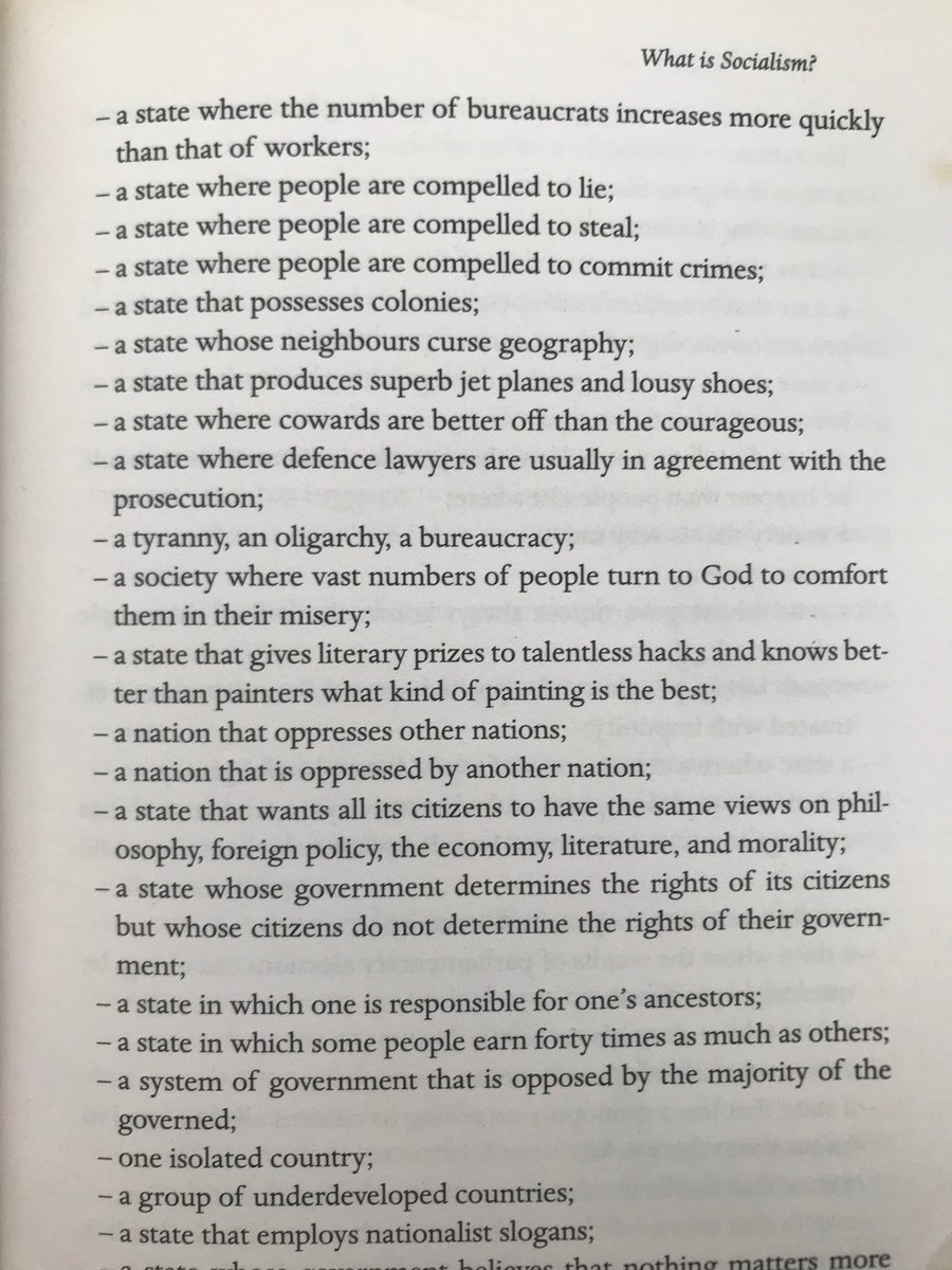 Leszek Kolakowski - What’s socialism? Let me tell u what it isn’t, a state in which:One responsible for one’s ancestors;A crime to be a bro, sister, son or wife of a criminal;Wants all citizens to have same views on philosophy, foreign policy, economy, literature & morality