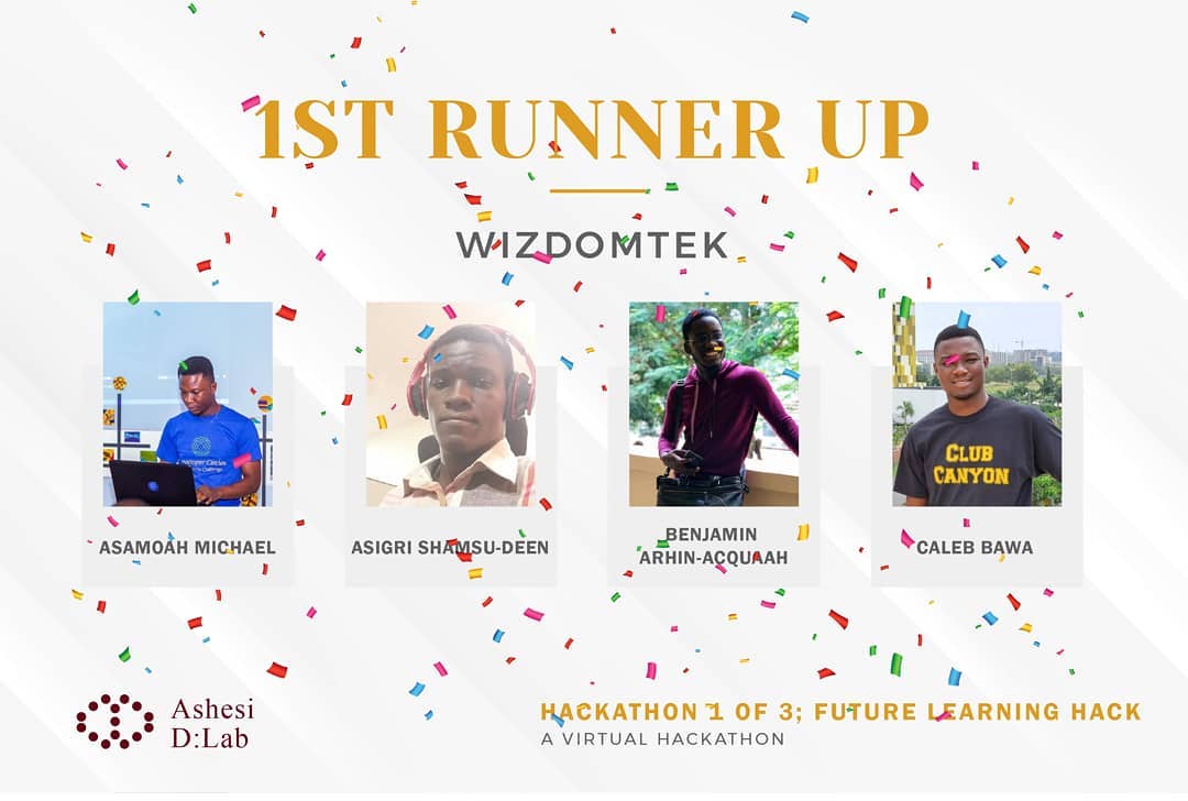 DevCAccra's tweet image. Congratulations 🎉 to @_dev401 and team at #WizdomTek for placing as first runner up at the #FutureLearningHack hackathon organised by @AshesiDesign  

Have a nice day!