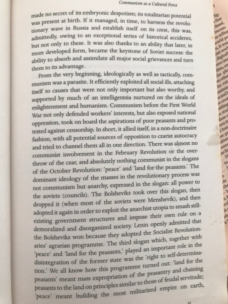 Communism success was to absorb & assimilate all major social grievances & turn into advantage.Dominant ideology was not communism but anarchy: all power to the soviets (councils). Land for peasants = mass expropriation of peasantry & chaining peasants to land.