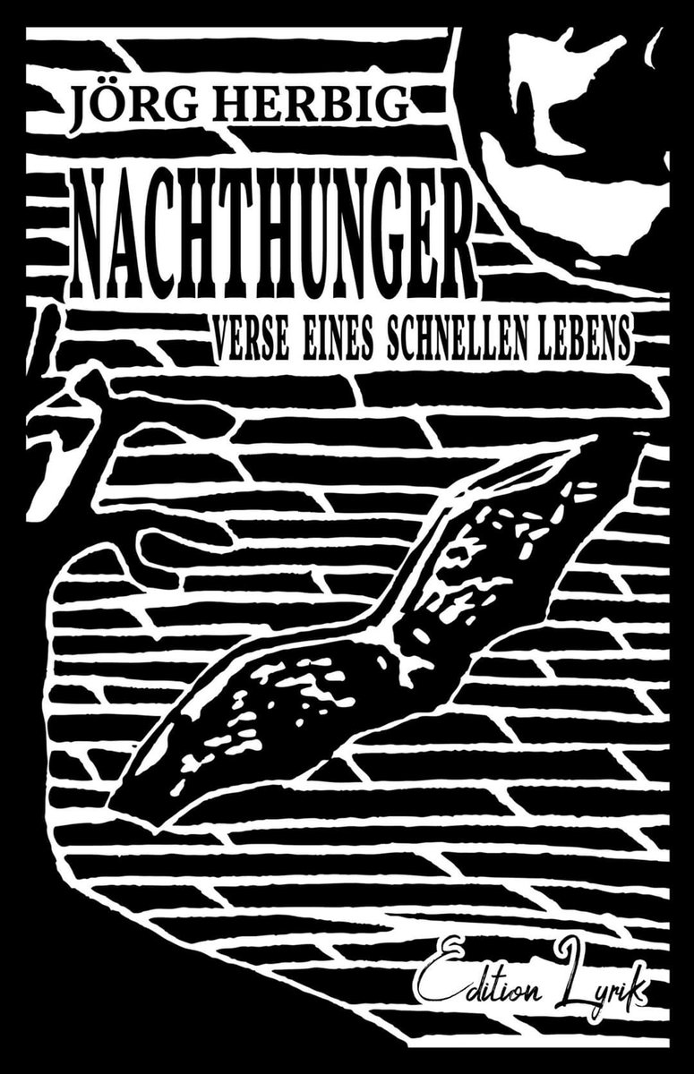 Die „Edition Lyrik“ geht in die zweite Runde und wir freuen uns, euch den nächsten Lyriker und Titel ankündigen zu dürfen!
Band 2 wird Jörg Herbigs Gedichtsammlung NACHTHUNGER beinhalten. Hierbei handelt es sich um bereits veröffentlichtes, sowie unveröffentlichtes Material!