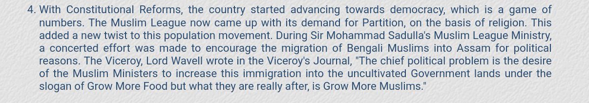 Even Muslim League ministry pushed Bangali Ms into Assam.Viceroy Lord Wavell wrote, "The chief pol prob is the desire of the M Ministers to inc this immigration into the uncultivated Govt lands under the slogan of Grow More Food but what they are really after is Grow More Ms."