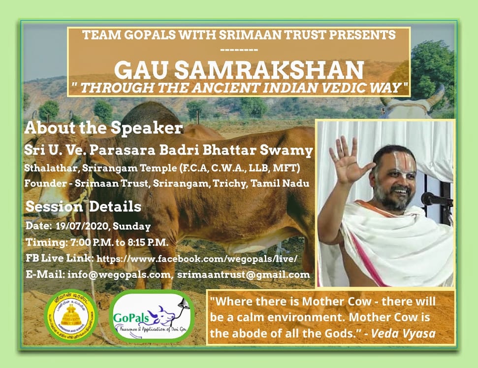 Know Desi Cow conservation from the Vedic perspective. Join our FB live session tomorrow (Sunday) at 7 PM evening!

Gau Samrakshan - Through The Ancient Indian Vedic Way

Guest Speaker: Sri Parasara Badri Bhattar Swamy

FB LIVE LINK: facebook.com/wegopals/live

#SaveDesiCows #Gopals