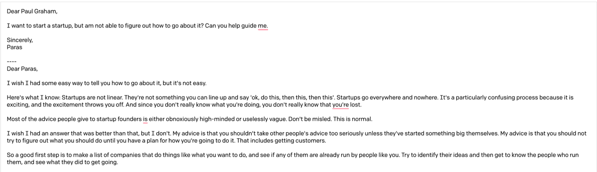 Wrote to  @paulg on GPT3 to guide me on starting a startup.Here's what it said.