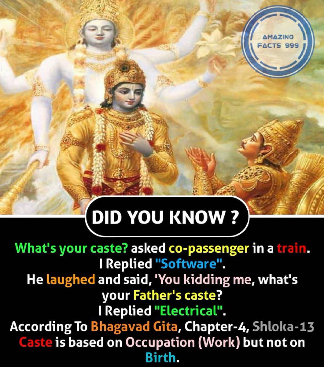 So Lord Krishna and all the Hindu scriptures are very clear on that the Four varnas are based on Guna (quality & nature of a person) and it's absolutely not based on the Janma (birth) in a particular family or the varna of the father.