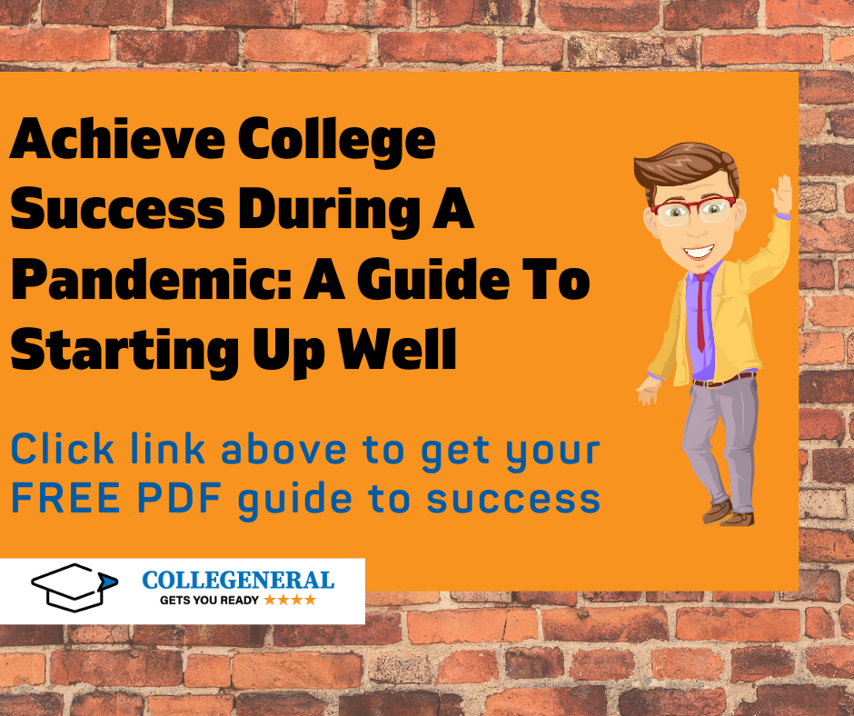 Are you or someone you know getting ready for college in the fall? Unsure of what to expect? If you want to be prepared for college during a pandemic get your FREE guide: collegeneral.com