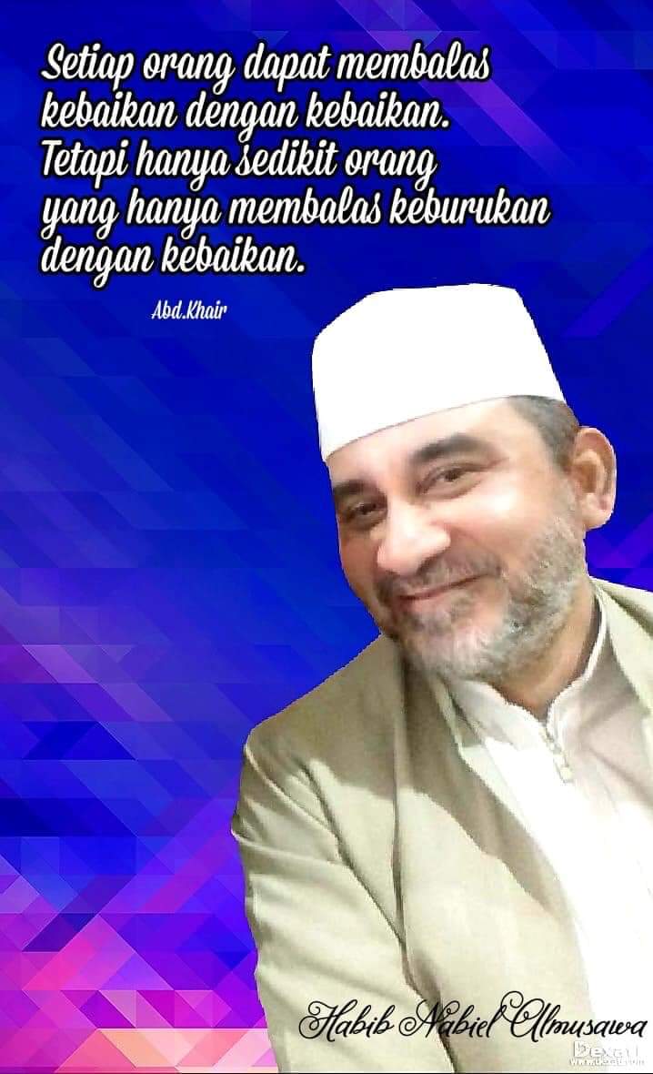nabiel_almusawa's tweet photo. Nak, inginkah ayah sampaikan amal tinggi para Auliya &amp; Shalihin..? Jk engkau ingin sampai ke salah satu maqam mereka, yaitu dg membalas keburukan dg kebaikan, setidaknya dg mendoakannya.. Sb membalas kebaikan dg kebaikan itu biasa, tp membalas keburukan dg kebaikan itu luarbiasa https://t.co/7mPLMomQiu