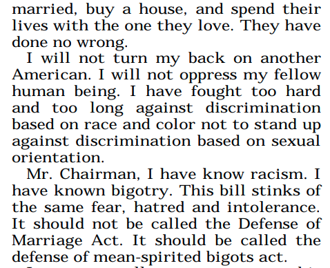 In 1996, he gave an impassioned floor speech against the Defense of Marriage Act introduced by his Georgia congressional colleague  @BobBarr. Lewis said it "should be called the defense of mean-spirited bigots act."