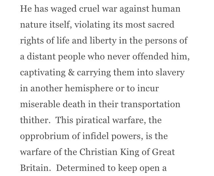 In the initial draft, Jefferson blamed King George for his role in creating and perpetuating the transatlantic slave trade—which he describes, in so many words, as a crime against humanity, “piratical warfare,” “execrable commerce” and an “assemblage of horrors.” 2/9