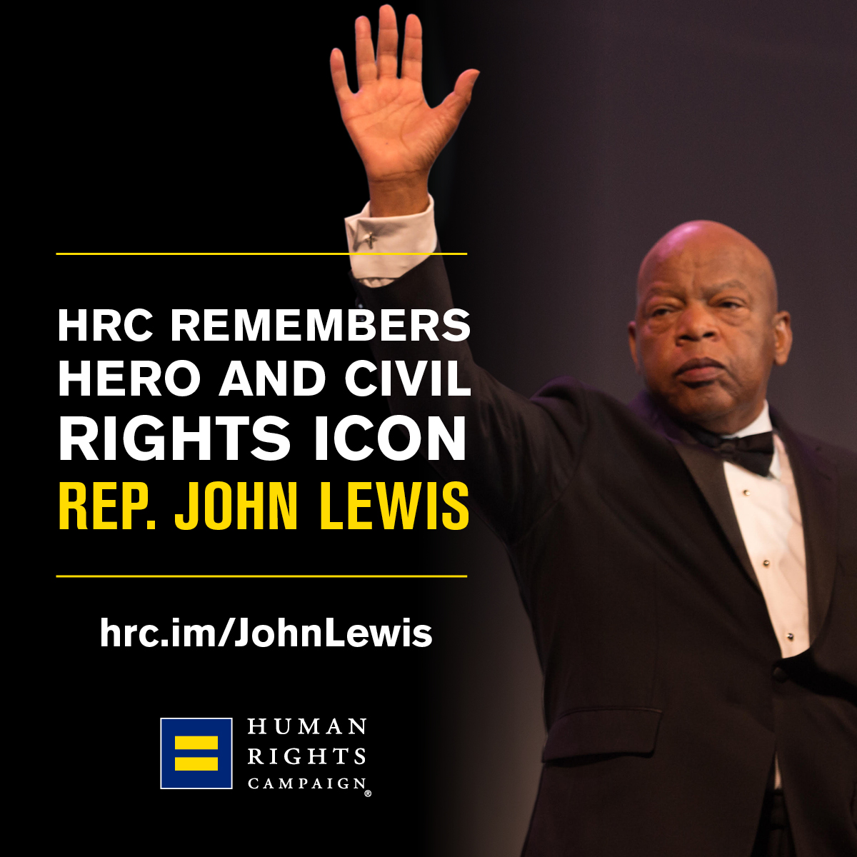 Image of John Lewis with text: HRC Remembers Hero and Civil Rights Icon Rep. John Lewis