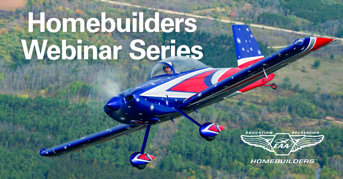 EAA's tweet photo. EAA Webinar offerings will include a special Homebuilders Webinar Series starting in August &amp; continuing for the foreseeable future! These webinars will air on the first Tuesday of the month and are free to all aviation enthusiasts. Schedule: https://t.co/3gmv1I2xJA #EAAtogether https://t.co/iJfAOL08QC