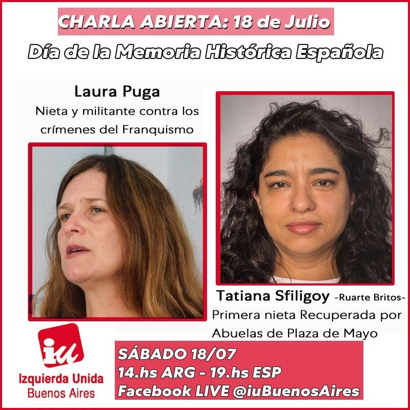 IUExterior's tweet photo. 🔴 A las 19h (en España peninsular, a las 14h en Argentina), @IUBuenosAires organiza una charla abierta en conmemoración del #18deJulio, con Laura Puga, de @LaGarciaLorca, y Tatiana Sfiligoy (Ruarte Britos), primera nieta recuperada por @abuelasdifusion.

#LeyVíctimasFranquismoYA https://t.co/Fc2tsIz5wv