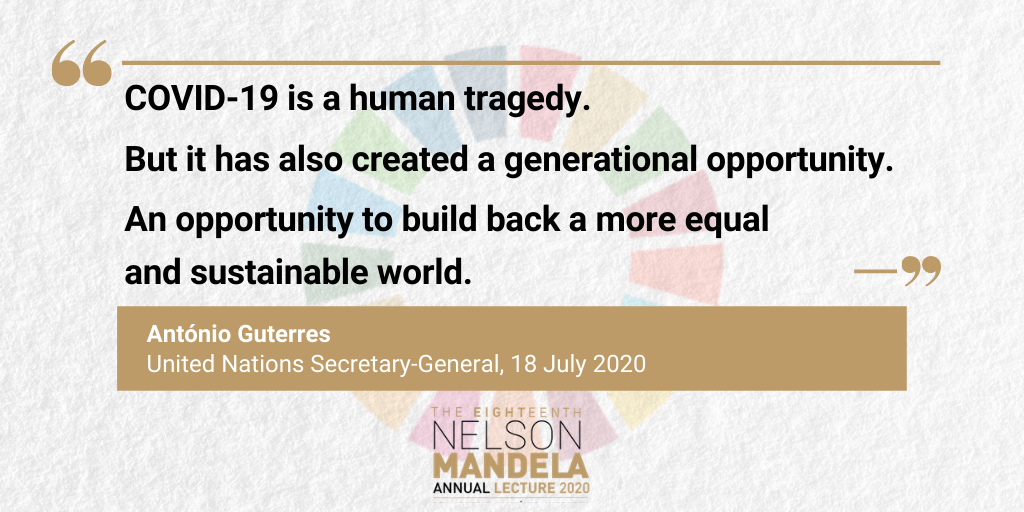 UN's tweet photo. The response to the pandemic must be based on a New Social Contract and a New Global Deal that create equal opportunities and respect the rights &amp; freedoms of all.

-- @antonioguterres in annual @NelsonMandela Lecture on Saturday's #MandelaDay https://t.co/d7CvMcoCRM https://t.co/dToITLmoOB