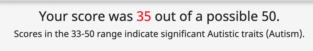 Autism Spectrum Quotient "Significant Autistic Traits" https://psychology-tools.com/test/autism-spectrum-quotient