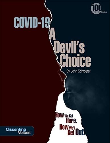 DrDavidKatz's tweet photo. https://t.co/Fp8JsOm0vF: COVID-19: A Devil's Choice: How We Got Here. How We'll Get Out eBook: Schroeter, John: Kindle Store https://t.co/cVcadqkGMt https://t.co/tstWLlh4T2