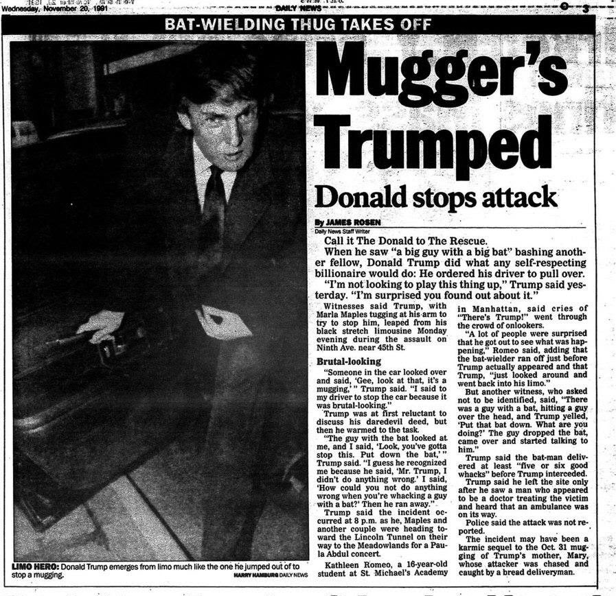 Donald Trump saw a man with a baseball bat trying to mug another man, so he told his limo driver to pull over.Trump reportedly ordered the man to put down the bat and when he recognized him, the mugger ran away