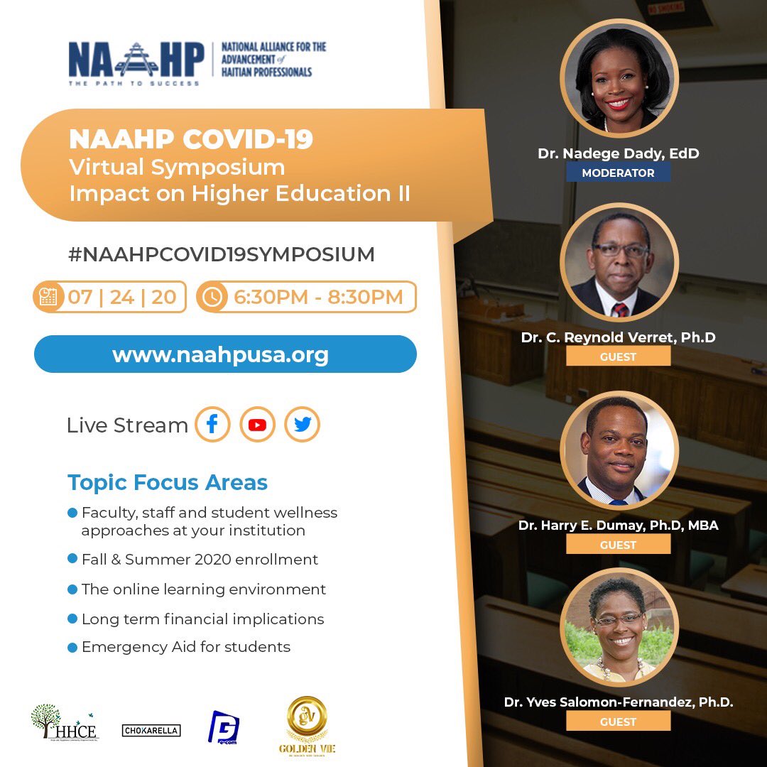 Join us Friday July 24, 2020 for #NAAHP COVID-19 Virutal Symposium- Impact on Higher Education Part Two 6:30-8:30PM!
lnkd.in/dPAsEnE
Moderator: <a href="/NadegeDady/">Dr. Nadege Dady</a> 
Panelist: <a href="/XULApres/">Pres. Reynold Verret</a>
Panelist: <a href="/ElmsPrezDumay/">Harry Dumay, Ph.D.</a>
Panelist: <a href="/PrezYves/">Dr. Yves Salomon-Fernández</a>

#NAAHPCOVID19SYMPOSIUM #xula #ElmsCollege