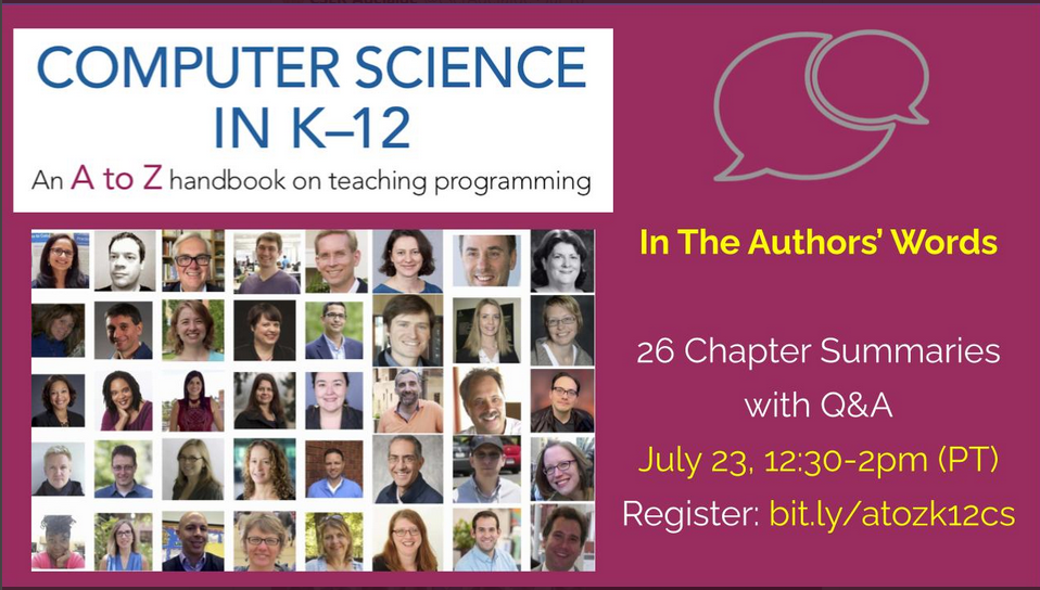 stevenpfloyd's tweet photo. Learn about the 'A to Z Handbook on Teaching Programming' & hear the authors describe the 26 chapters in their own words. Thurs. July 23, 3:30pm (EDT).
Register at https://t.co/w4RSEZX5OI
#CSEdchat #CSForAll #csk8 #ontEd #coding @a2zk12cs
https://t.co/AmN02YZEWu
TY @shuchig ! https://t.co/q1mEErFnKP