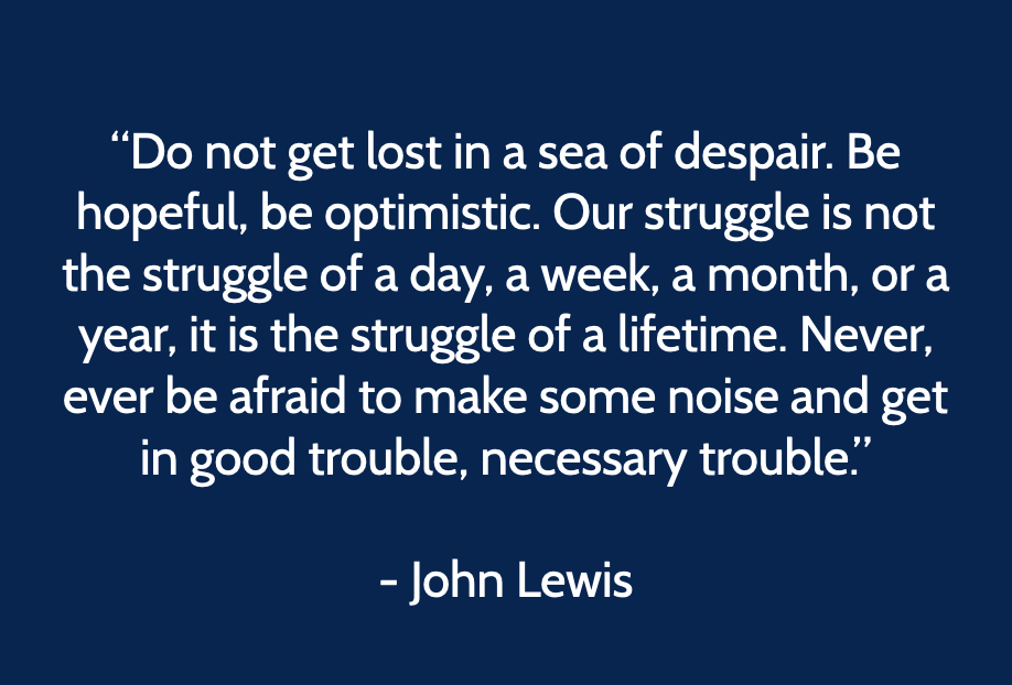 His legacy has inspired so much "good trouble" in the fight for a more equitable and just world. RIP #JohnLewis