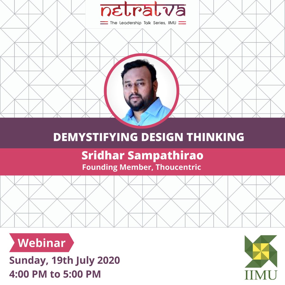 IIM_Udaipur's tweet photo. IIMU is delighted to have Mr. Sridhar Sampathirao, Founding Member - Thoucentric, as the next speaker for the E-Netratva series.

You are invited to join the session at - 
Link - https://t.co/h70YLhtwyG
Date - 19th July (Sunday)
Time - 4:00 pm

#IIMU #IIM #Thoucentric #Covid19 https://t.co/a60rUpIS2z