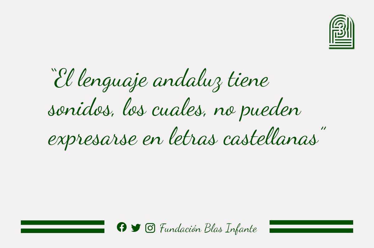 FundBlasInfante's tweet photo. 🗨️ "El lenguaje andaluz tiene sonidos, los cuales, no pueden expresarse en letras castellanas" #BlasInfante

#Andalucía https://t.co/gGFo7NeIvA