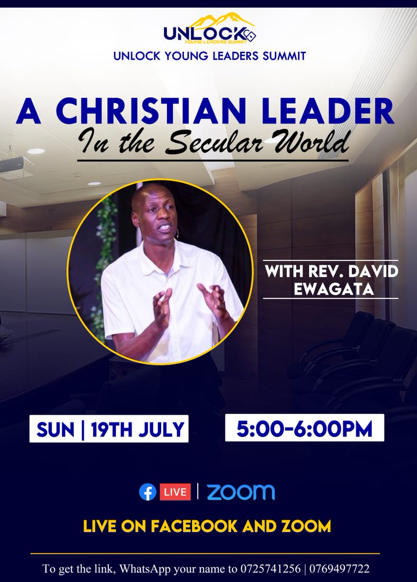 unlock_summit's tweet photo. We're pleased to have you join us tomorrow Sunday 19th on zoom and on Facebook livestream for an amazing session with @DavidEwagata  as he handles the topic "A christian Leader in the Secular World"

Click on the poster below for more information

#PapaShirandula 
#Papa https://t.co/4Vrrt76sel