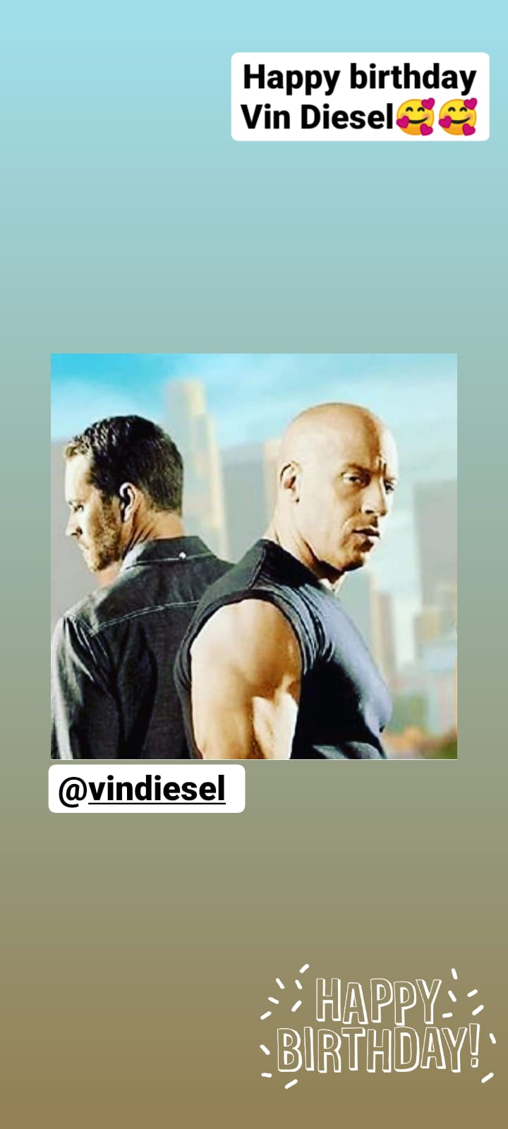 Happy birthday Vin Diesel 