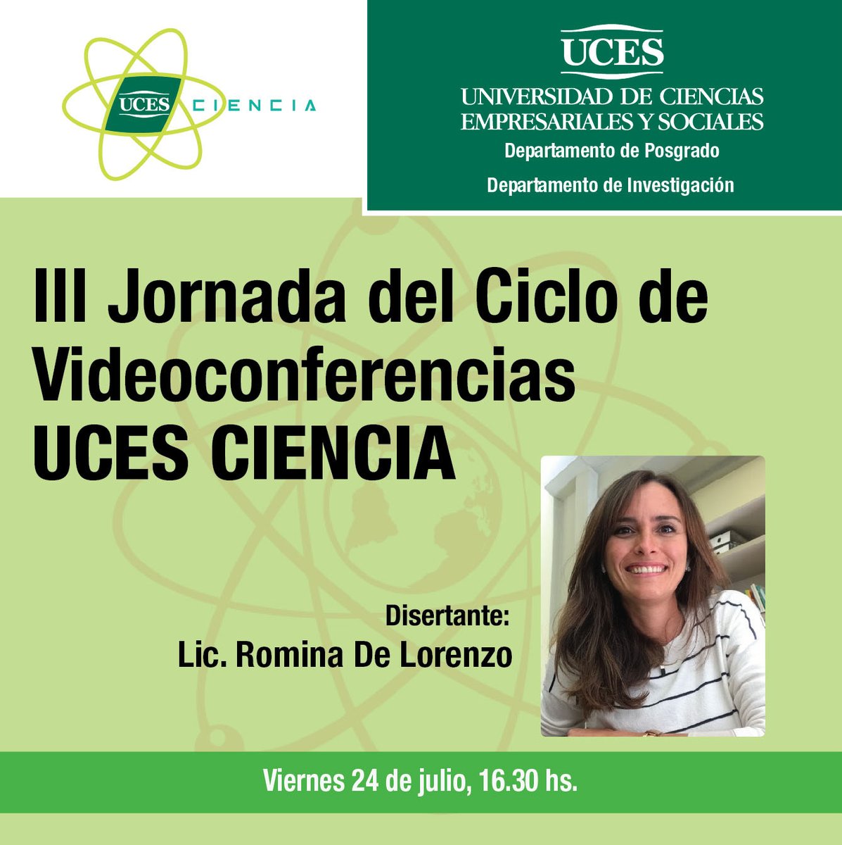 universidaduces's tweet photo. #UCESCiencia ⚗️ | III JORNADA DEL CICLO DE VIDEOCONFERENCIAS UCES CIENCIA
🎤 Lic. Romina De Lorenzo
📆 Viernes 24 de julio
⏰ 18.30 hs
💻 Adobe Connect
🔗 Inscripción: https://t.co/dtdrRS0DYb https://t.co/b2270JSDaq