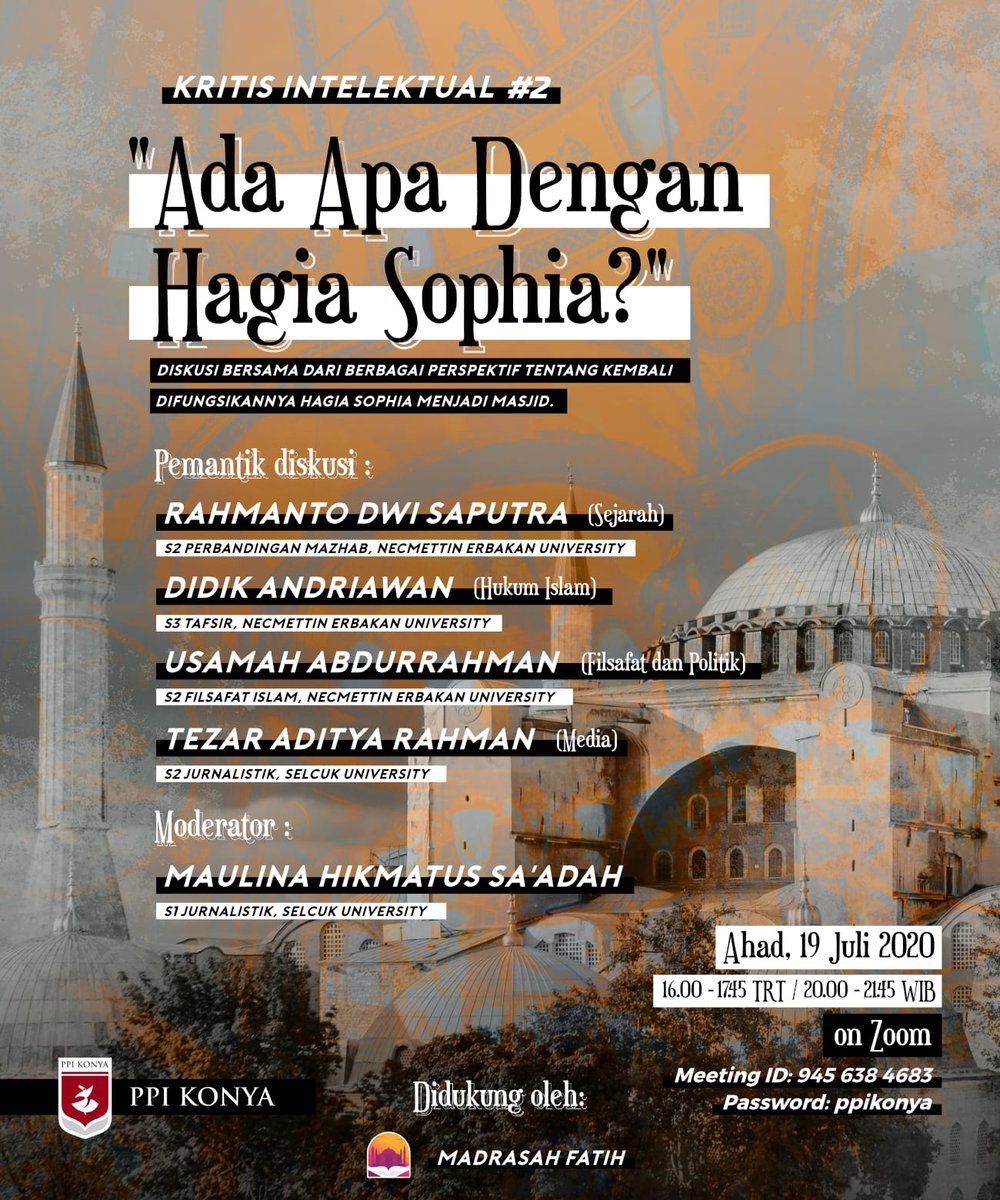 PPIKonya's tweet photo. Besok banget! Yang kepo, yang punya pandangan tentang Hagia sophia diubah kembali jadi masjid, yuk diskusi bareng bareng

16.00 TRT / 20.00 WIB via Zoom https://t.co/LtWOSQPCHt