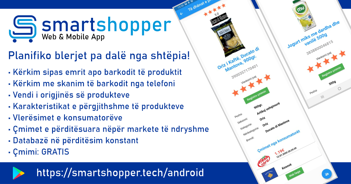 tregu_app's tweet photo. https://t.co/0Nq5IVXGWU
PLANIFIKO BLERJET PA DALË NGA SHTËPIA!
• Kërkim sipas emrit apo barkodit të produktit
• Kërkim me skanim të barkodit nga telefoni
• Vendi i origjinës së produkteve
• Karakteristikat e përgjithshme të produkteve
• Vlerësimet e konsumatorëve, etj. https://t.co/PvN2jm945o