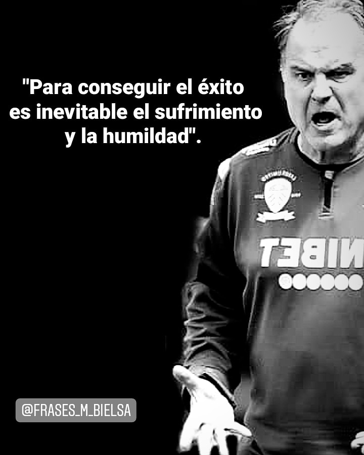 Frases_M_Bielsa's tweet photo. “Para conseguir el éxito... " --> https://t.co/eNFt0M5VOc https://t.co/gqwN91v7sS