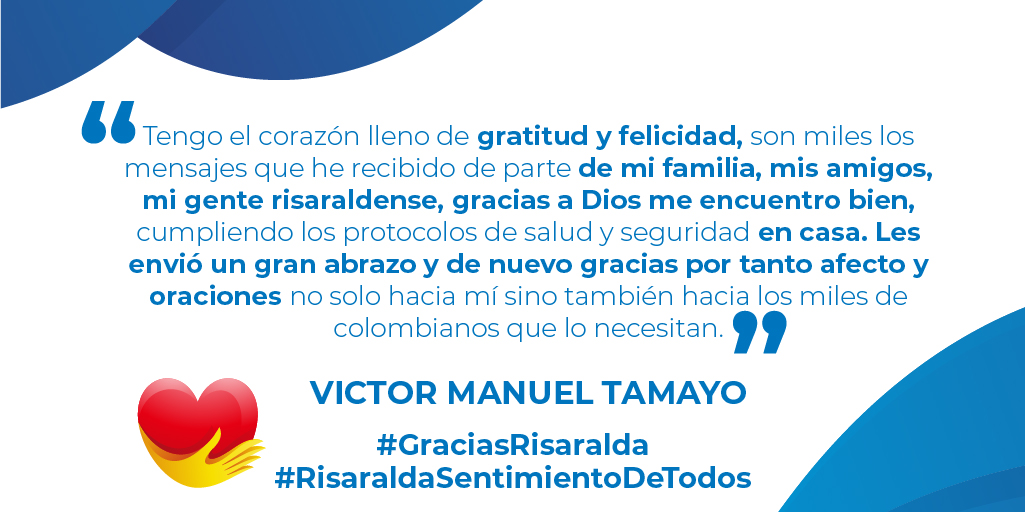VictorTamayoV's tweet photo. Tengo el corazón lleno de gratitud y felicidad, son miles los mensajes que he recibido de parte de mi familia, mis amigos y mi gente risaraldense, gracias a Dios me encuentro bien, cumpliendo los protocolos de salud y seguridad.

#GraciasRisaralda 
#RisaraldaSentimientoDeTodos https://t.co/wy8awyreTn