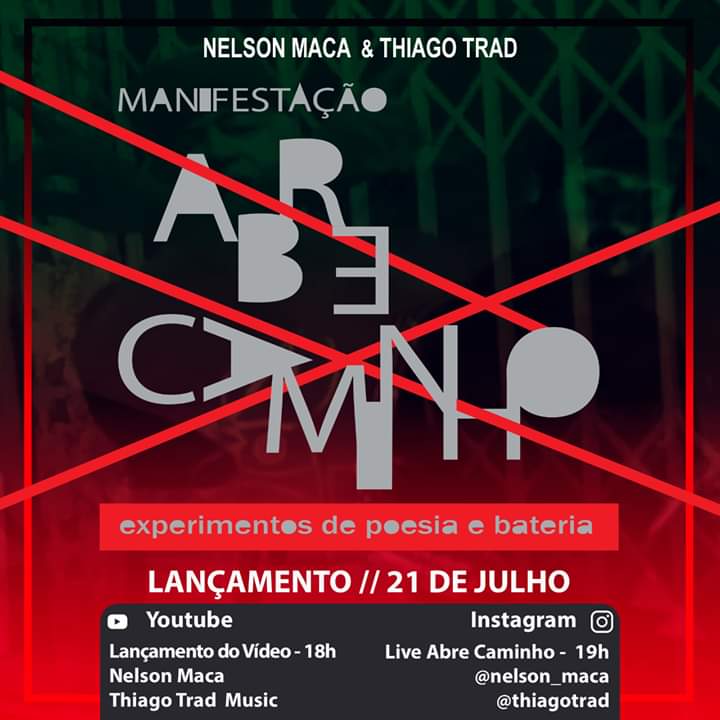 Nelsonmaca's tweet photo. No dia 21.07.20, em parceria com Thiago Trad, lanço a vídeo performance Manifestação Abre Caminho - Experimentos de Poesia e Bateria. Às 17h soltaremos o vídeo e às 19h faremos a Live Abre Caminho, conversando sobre o projeto. https://t.co/wyvrYGPPoa