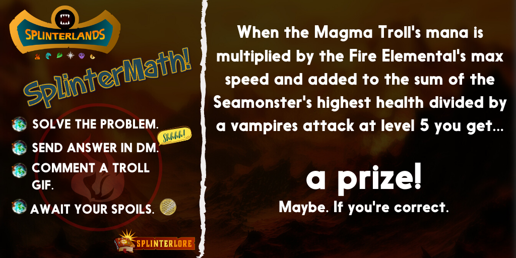 Splinterlore's tweet photo. 🧮#splintermath!

Is so so easy. You can do it.💪To win prizes.

👉Solve the thing.
👉Send answer in DM.
👉Comment a troll gif.

Happy #Saturday #splinterlands! https://t.co/7c1KeKubfw