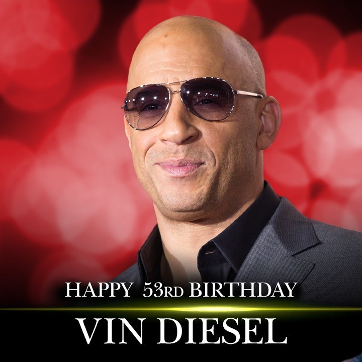 Happy birthday to action star Vin Diesel! 