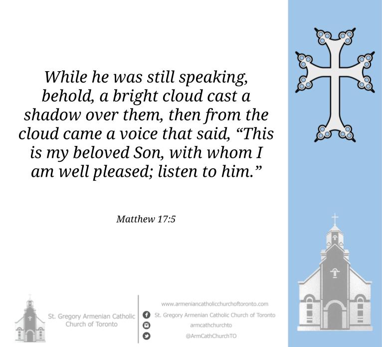 ArmCathChurchTO's tweet image. Holy #Gospel reading for Sunday, July 19, 2020. Matthew 17:1-13. bit.ly/39gLKMz #TransfigurationOfJesus #Վարդավառ