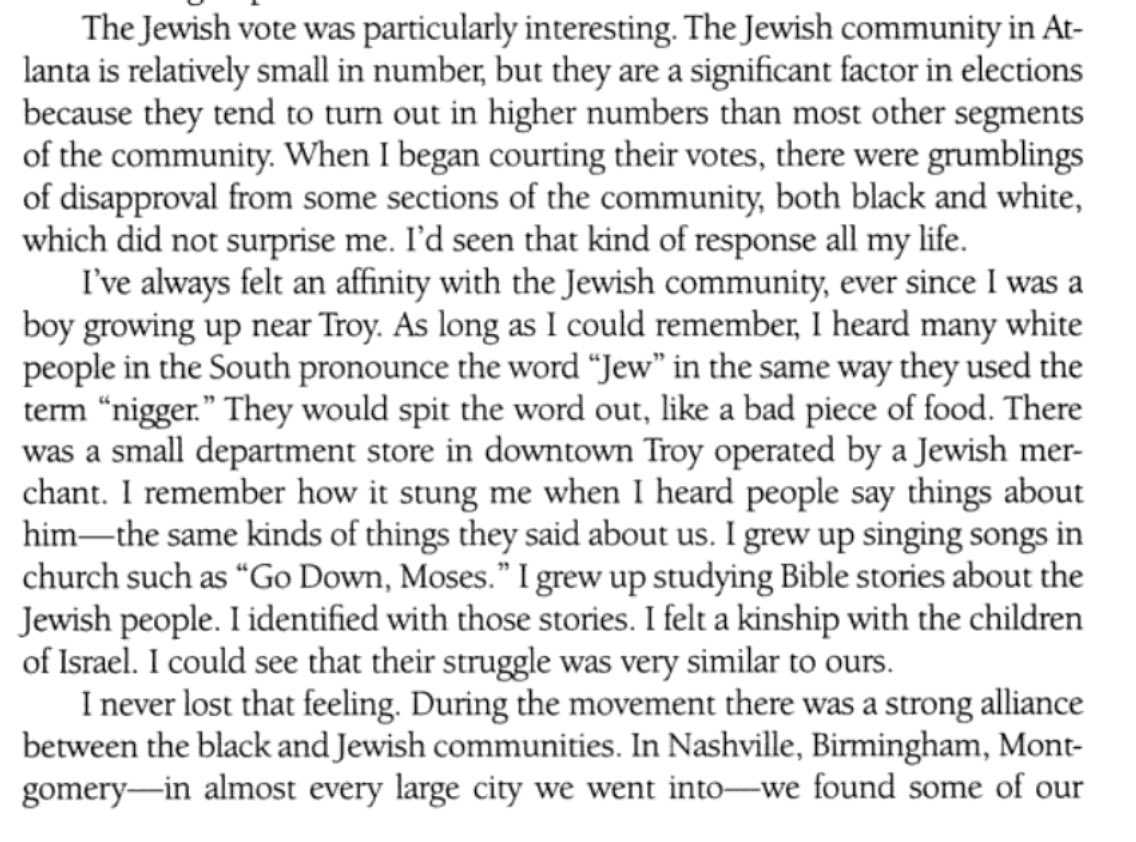 John Lewis, from his memoir: "I remember how it stung me when I heard people say the things about [a Jew]—the same kinds of things they said about us...I felt a kinship with the children of Israel. I could see their struggle was very similar to ours. I never lost that feeling."