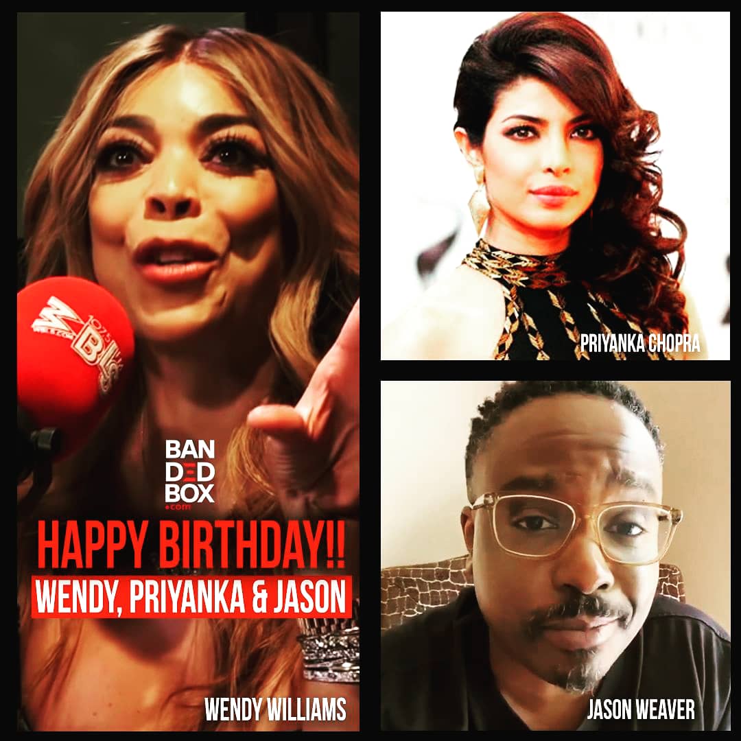 Happy Birthday   Wendy Williams, Priyankra Chopra and Jason Weaver 