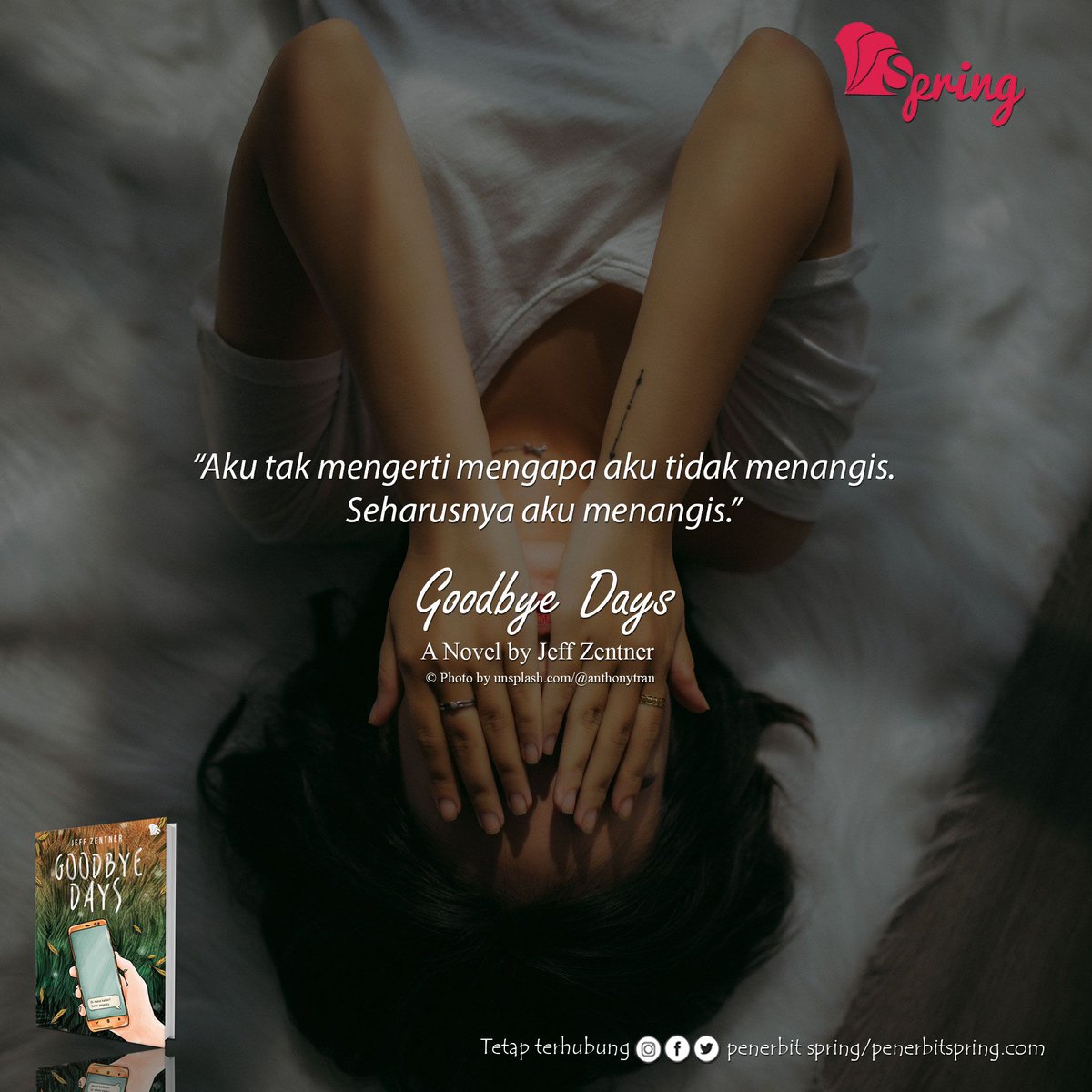 penerbitspring's tweet image. "Aku tidak mengerti mengapa aku tidak menangis. Seharusnya aku menangis."

#penerbitspring 
#myspringstory 
#GoodbyeDays 
#quoteoftheday 
#quotestoliveby 
#quotesdaily