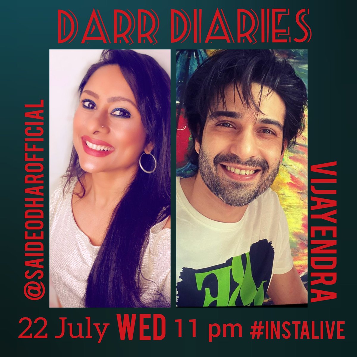 SaiDeodhar's tweet photo. This Wednesday 22 july on DARR DIARIES 
Apna viju..vj..vijayendra!
DARR DIARIES WED 11 PM #INSTALIVE @SAIDEODHAROFFICIAL 
@veejay_k #darrdiaries #darrdiarieswithsaideodhar #VijayendraKumeria #udann #horrorstories #horror #HorrorMovies #ghosts #Horrorgame https://t.co/3EQNJJl4bO