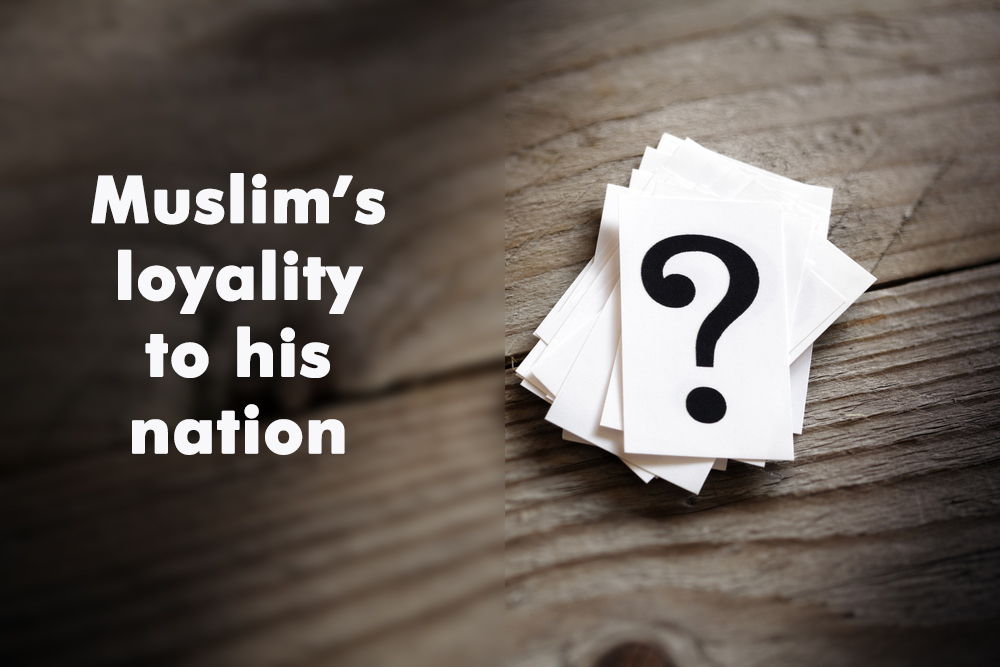 A question that could arise is, because Muslims claim that God and His religion are of paramount importance to them, Therefore the belief may arise that a Muslim’s loyalty to his nation and his pledge to uphold the laws of the land will only be of secondary importance to him.